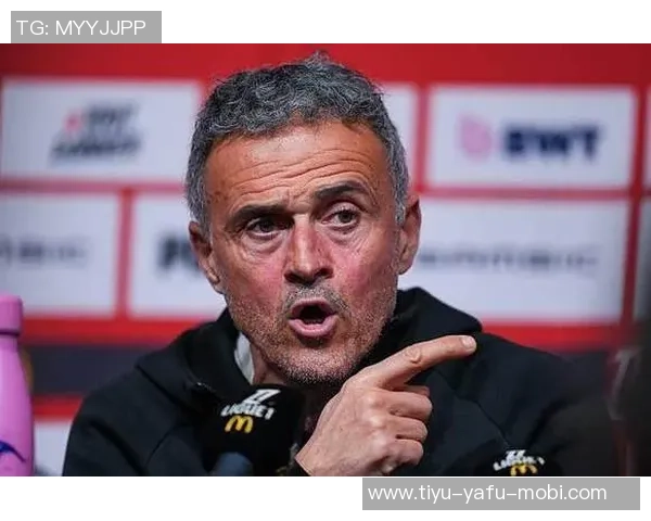 恩里克谈球队失利与杜埃复出表达教练心声与期待